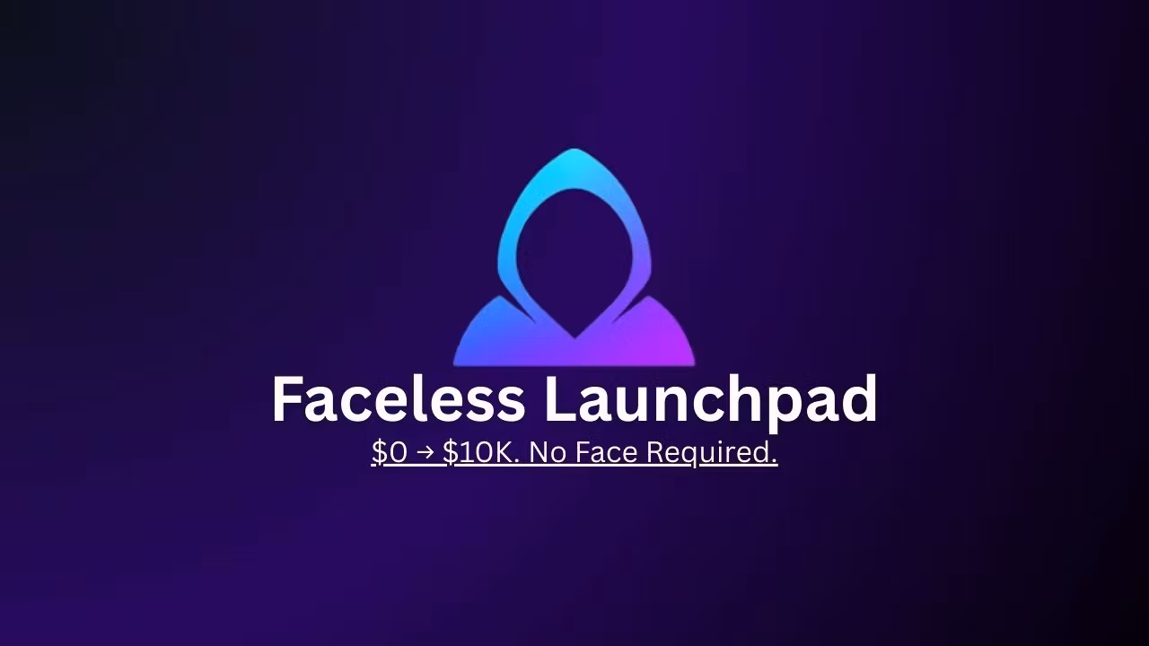 Faceless Launchpad™