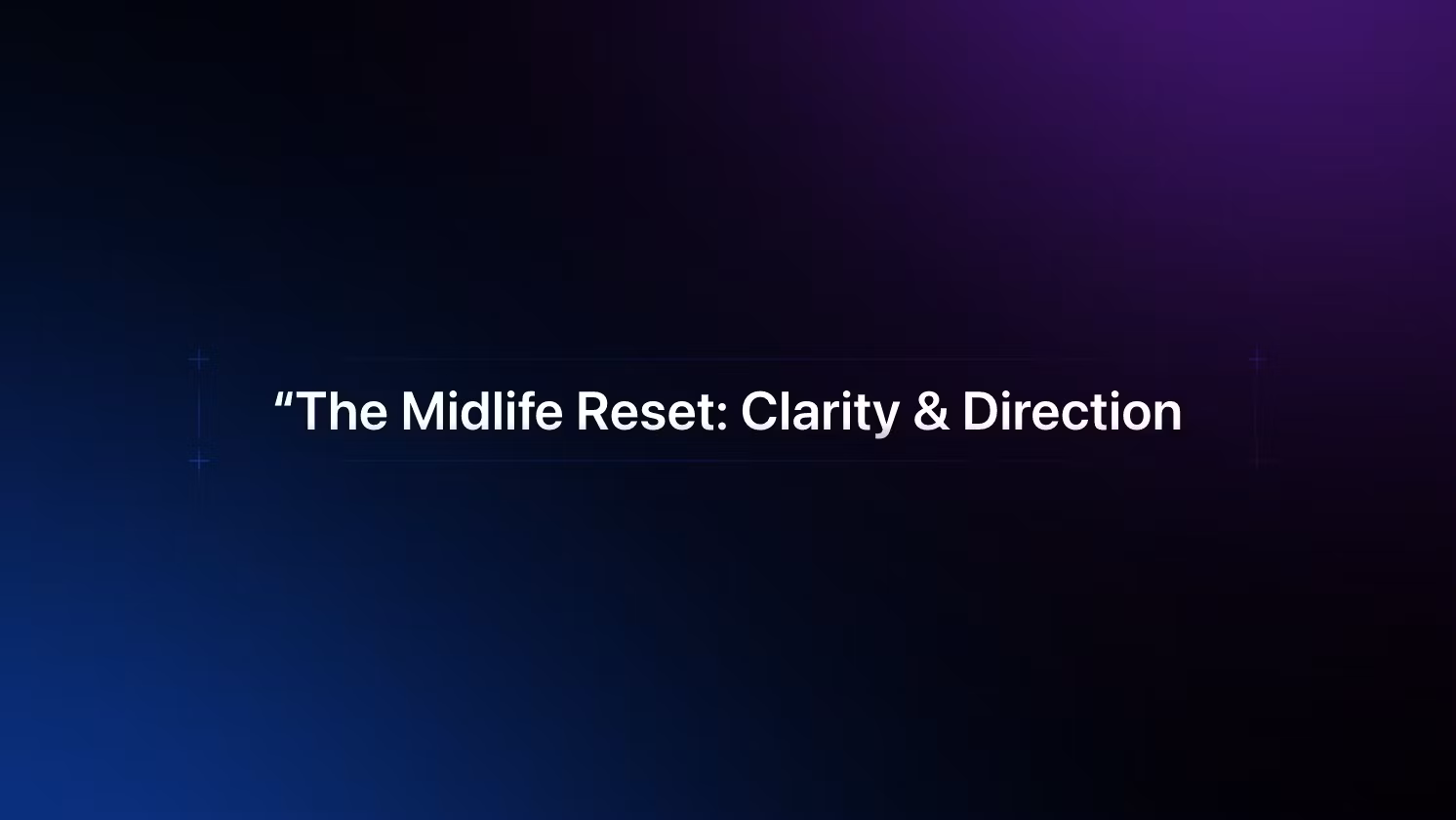 The Midlife Reset