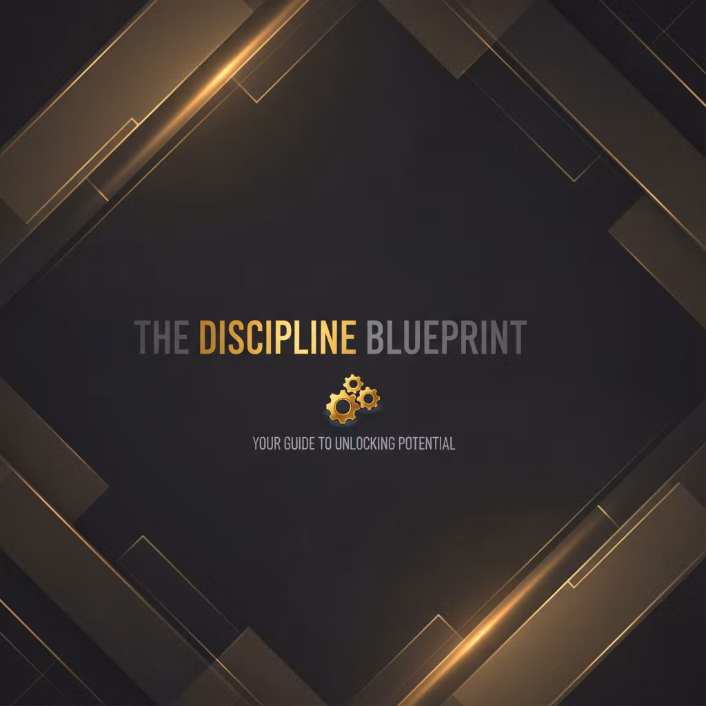 The Discipline Blueprint