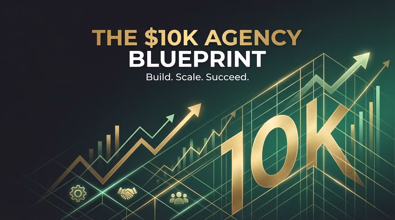The $10K Agency Blueprint