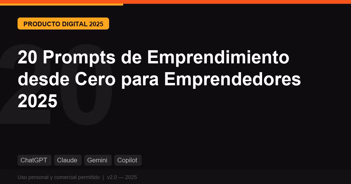 20 Prompts de Emprendimiento desde Cero para Emprendedores 2025