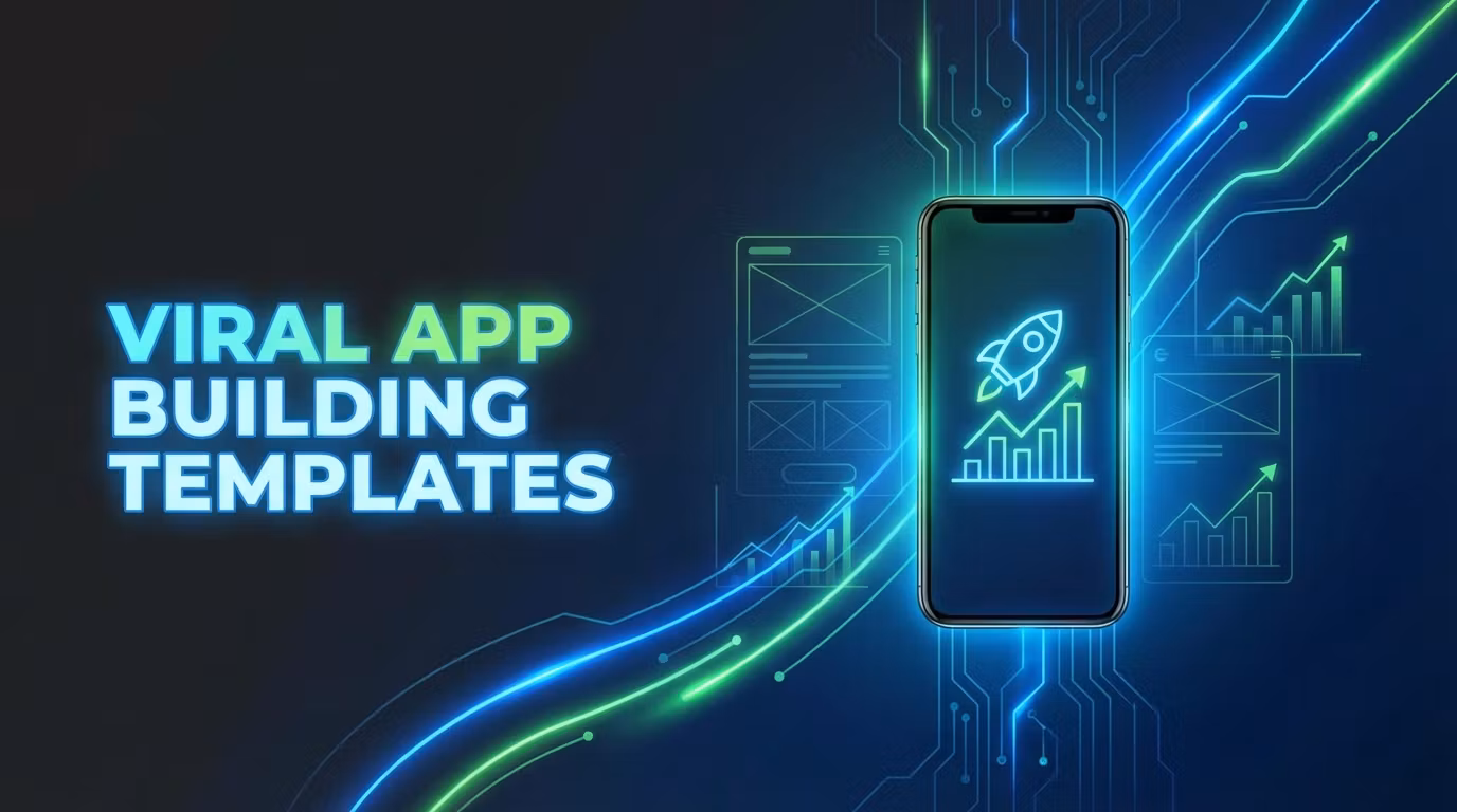 How to Build a Viral App Templates