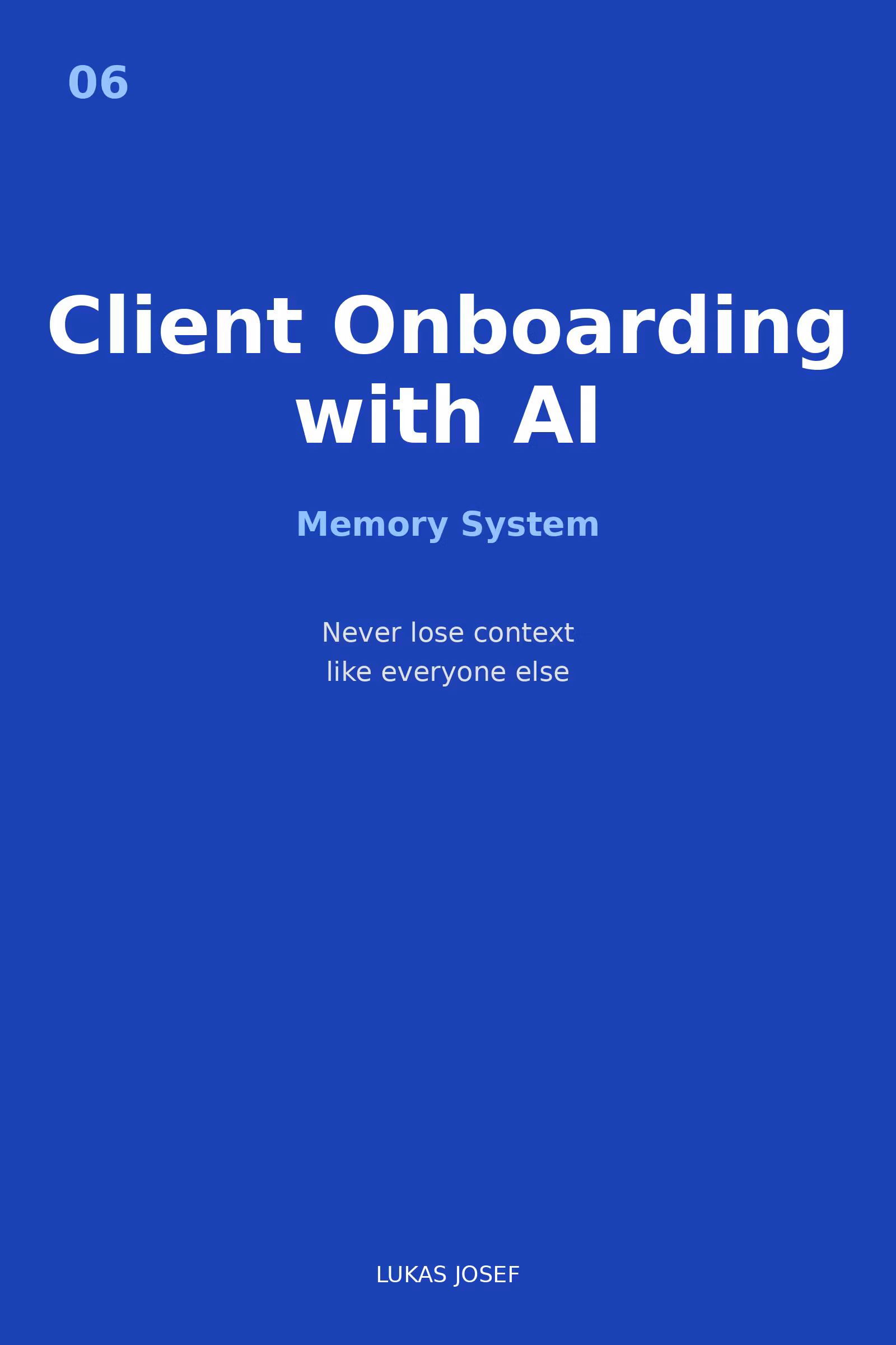 Client Onboarding with AI — My Memory System in Detail
