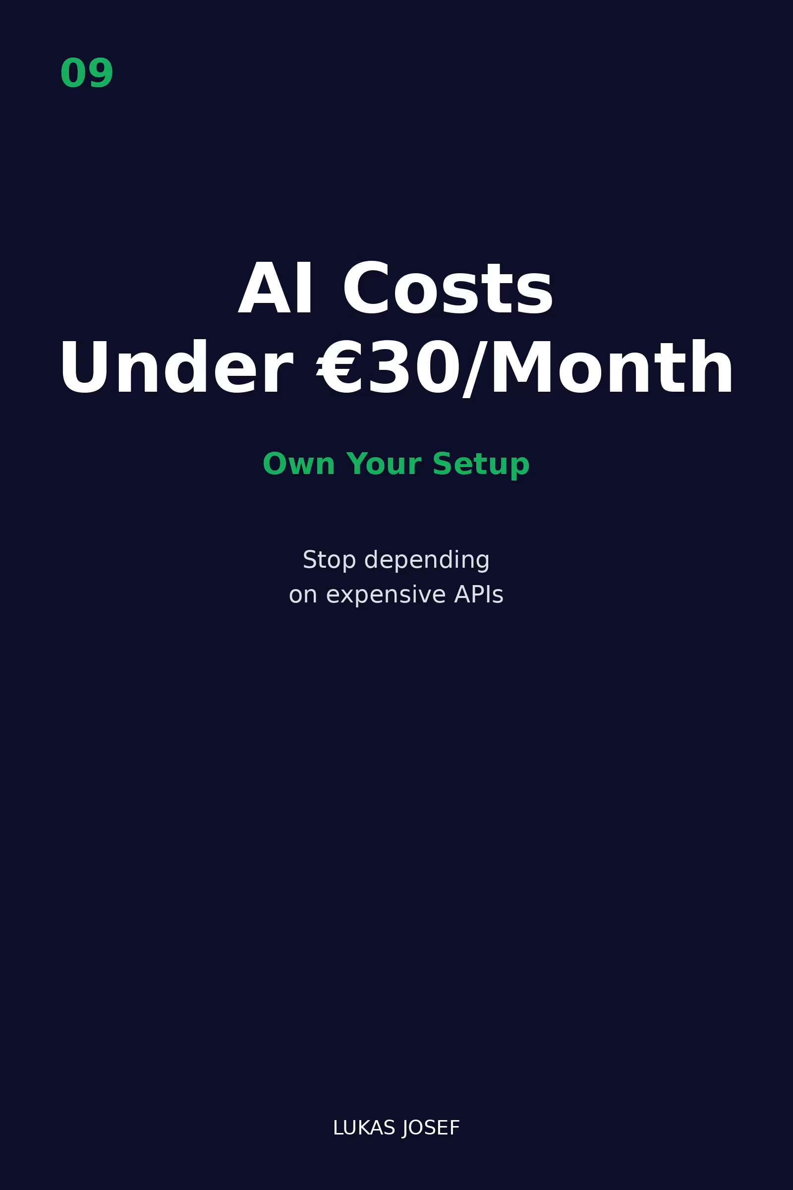 AI Costs Under €30/Month — My Setup Instead of API Dependency