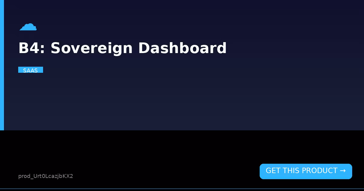B4: Sovereign Dashboard