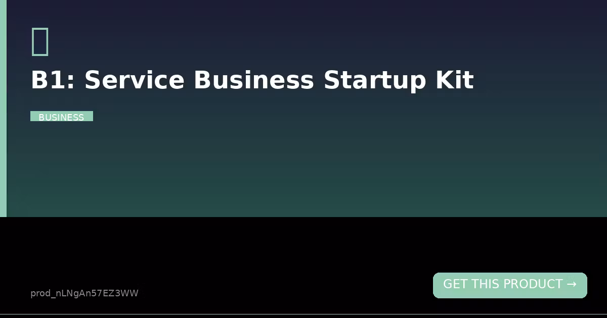 B1: Service Business Startup Kit