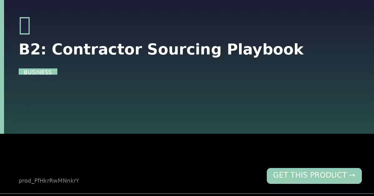 B2: Contractor Sourcing Playbook