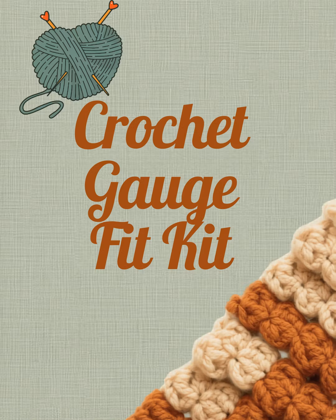 Crochet Gauge Fit Kit - Start Wearables With the Right Fit