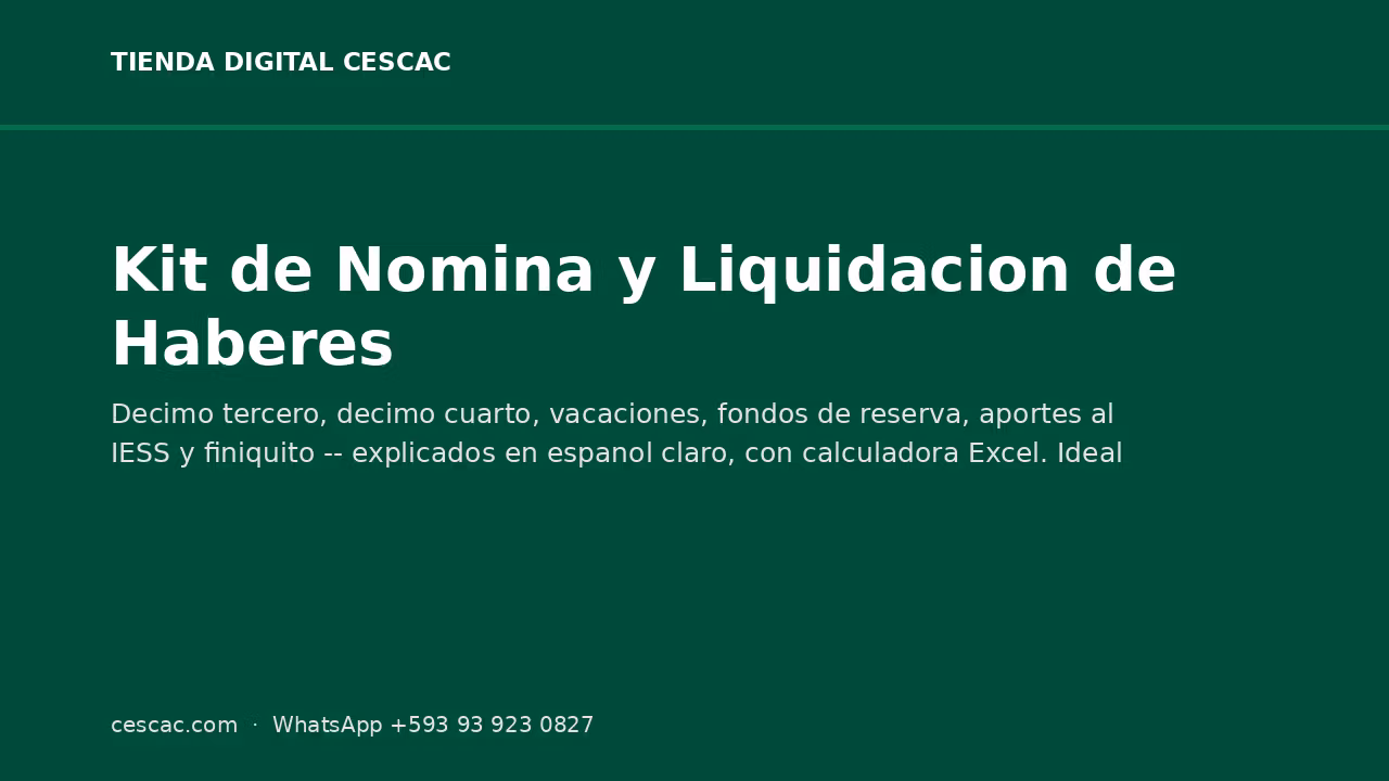 Kit de Nómina y Liquidación de Haberes — Ecuador