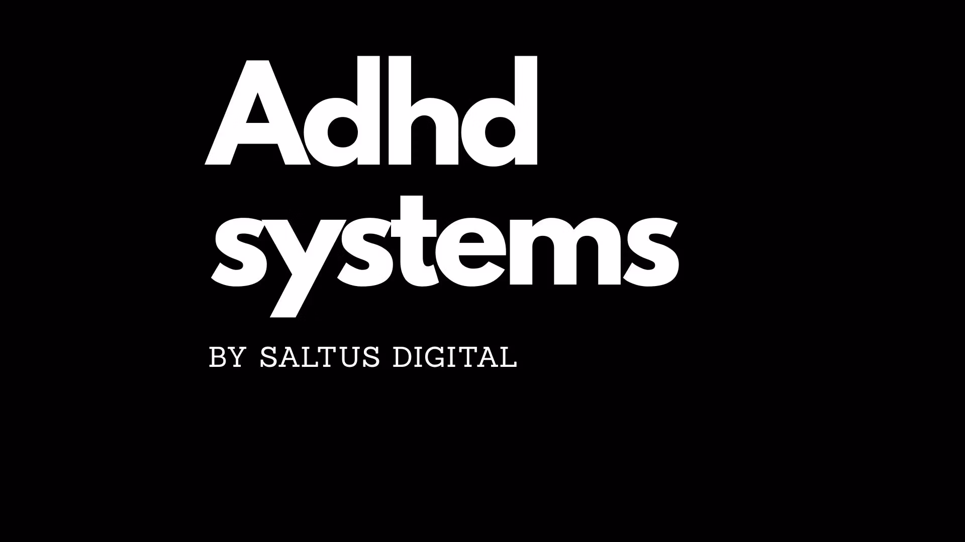 ADHD Systems