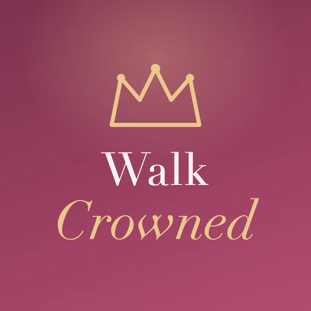 Walk Crowned