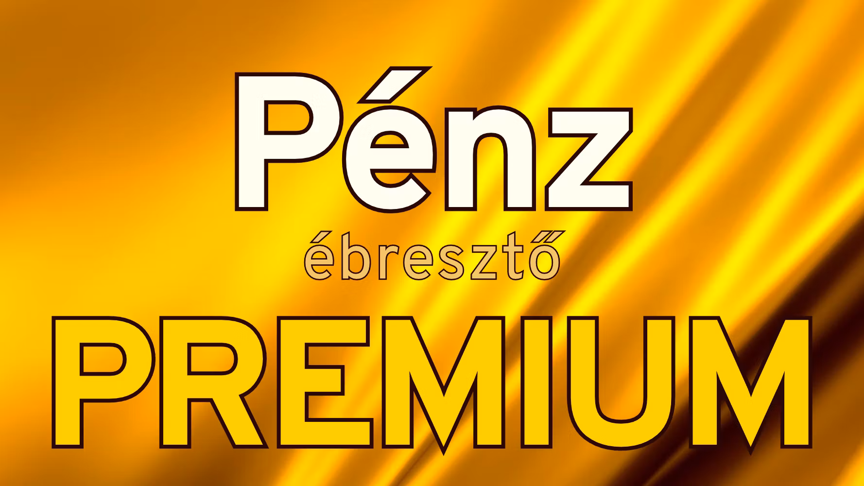 Pénzébresztő Prémium (Early Bird)