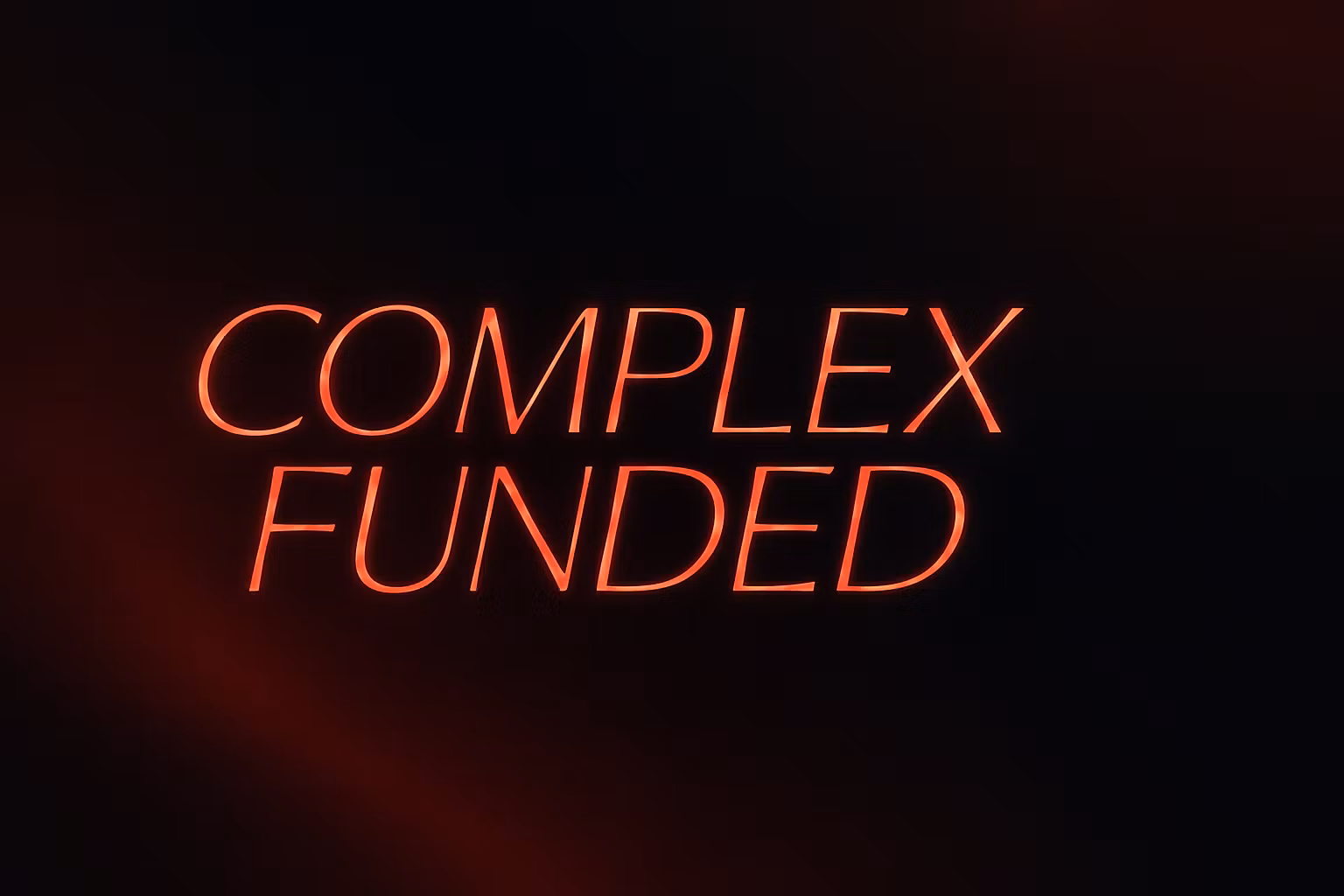 Complex Funded