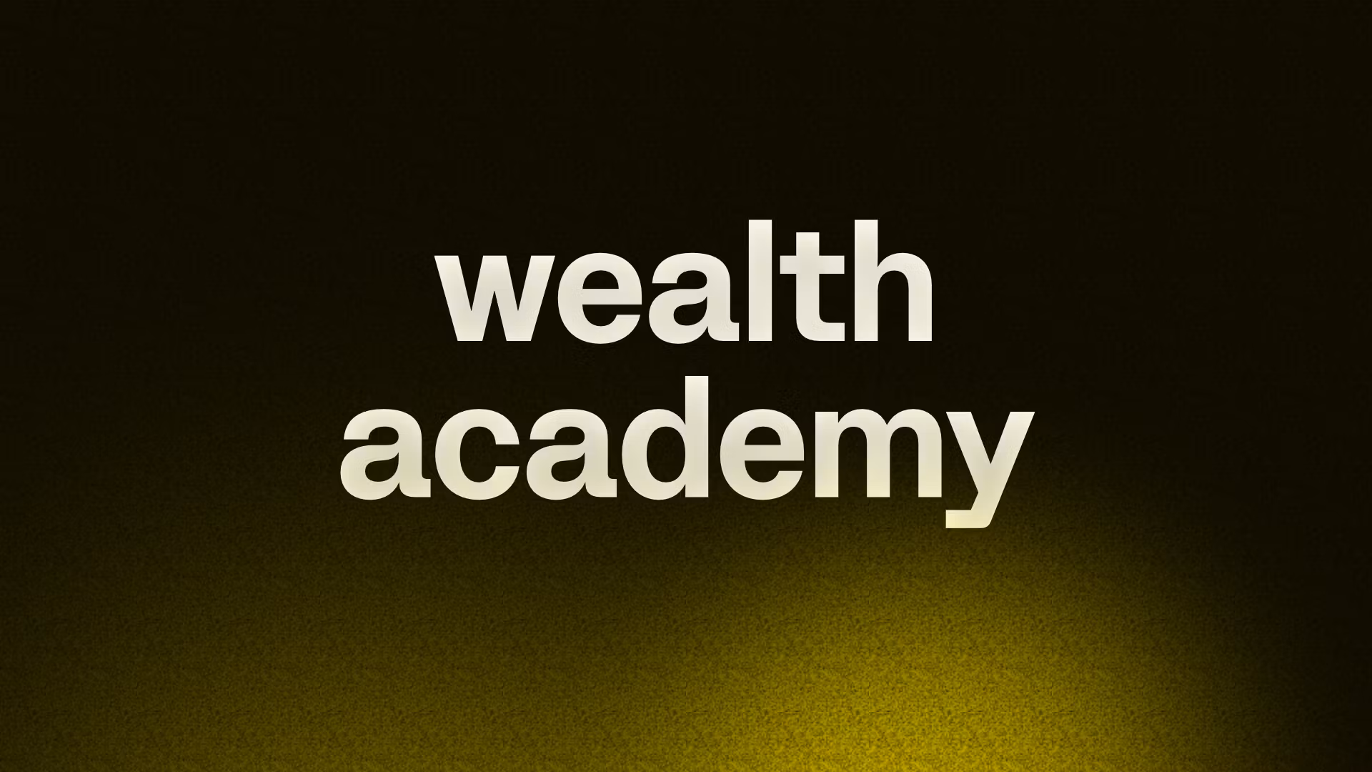 wealth academy 
