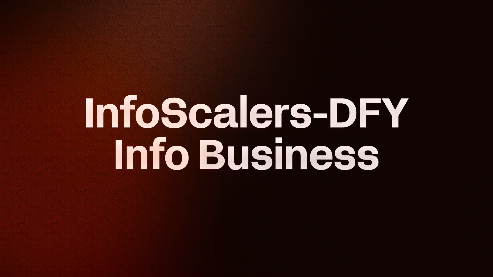 InfoScalers-DFY Info Business