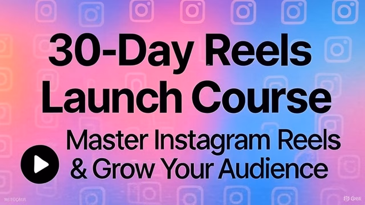 30-Day Reels Launch Course