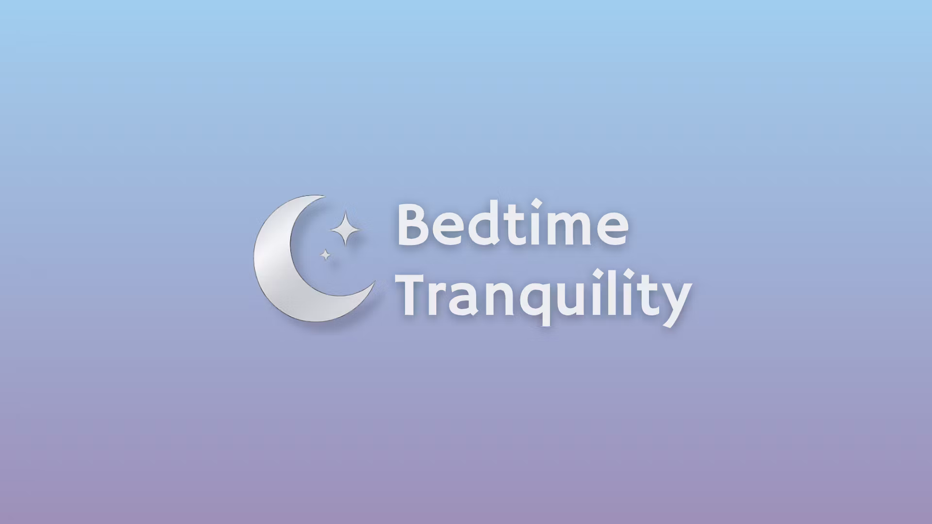 Bedtime Tranquility