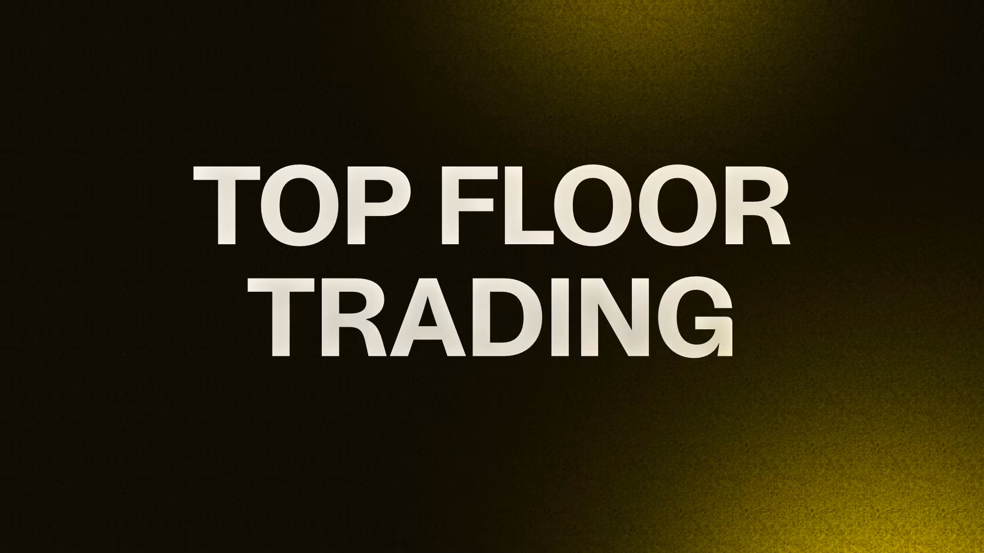 TOP FLOOR TRADING