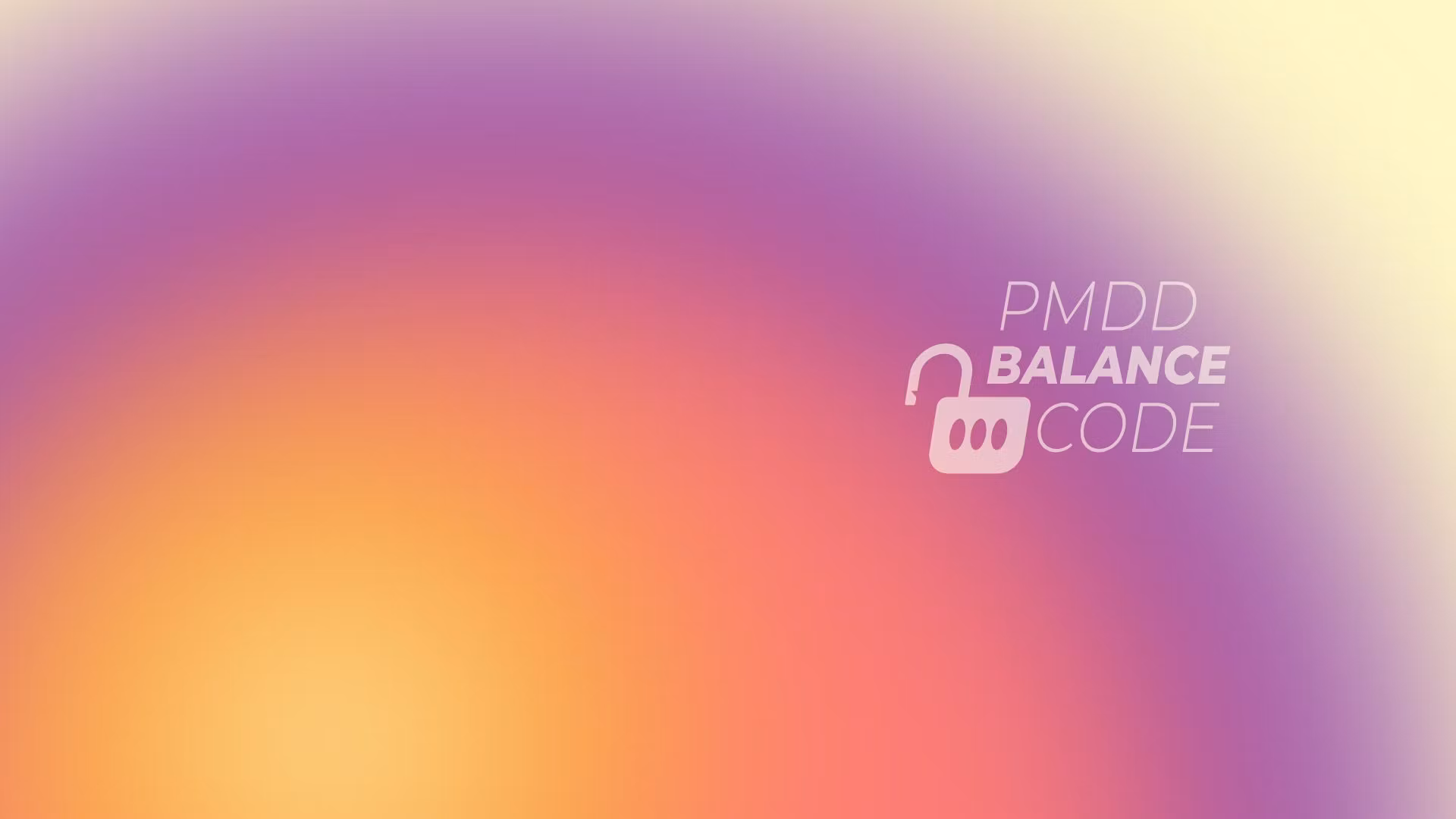 The PMDD Balance Code
