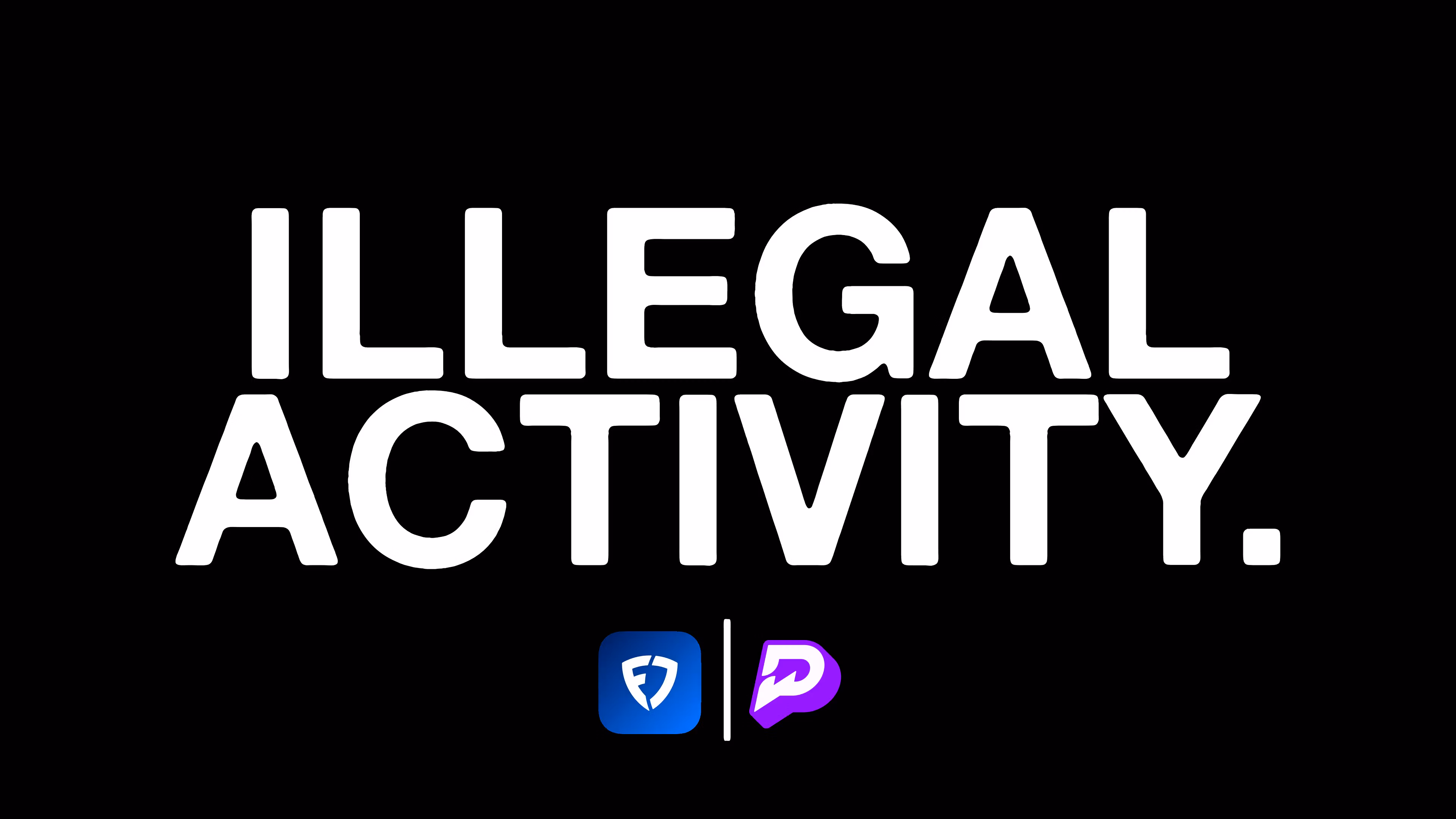 Illegal Activity