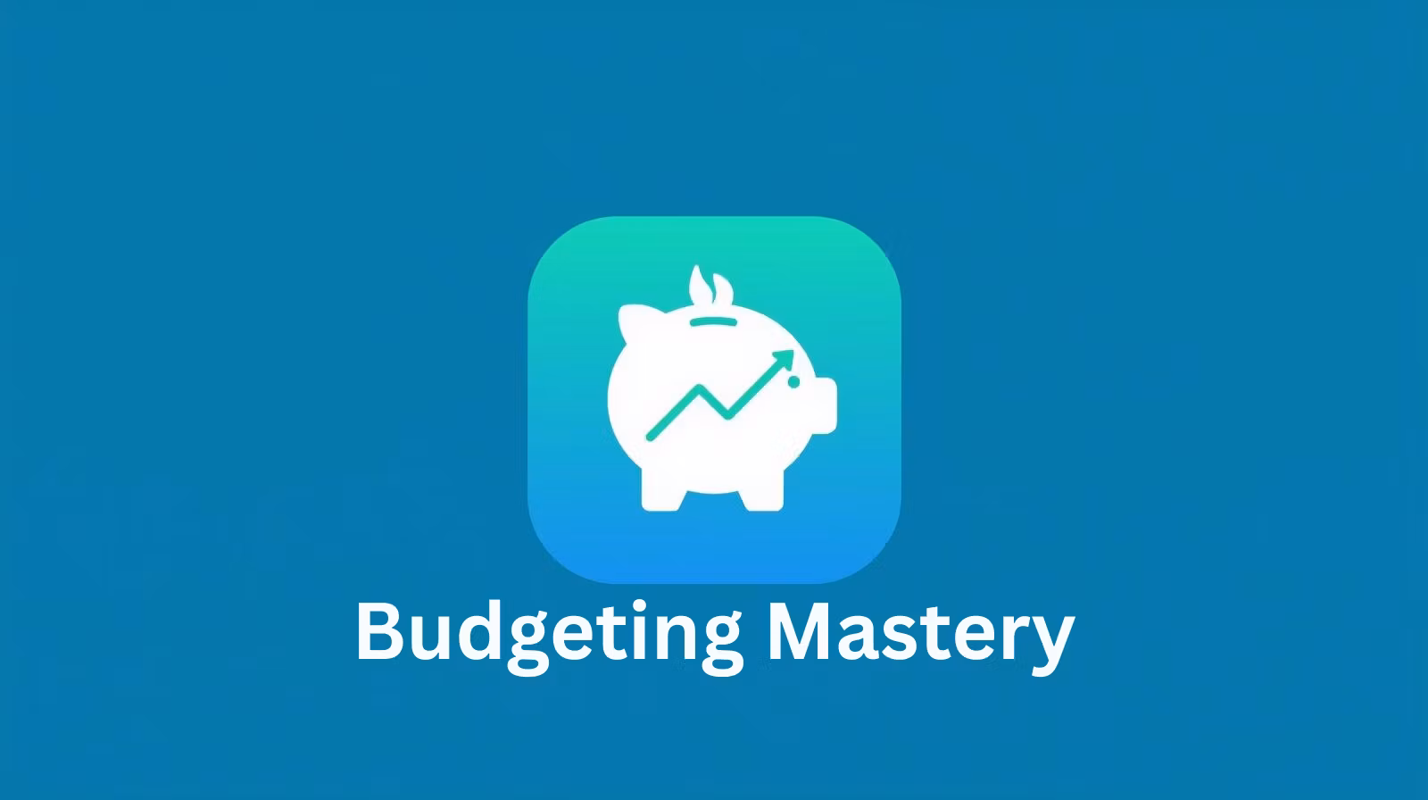 Budgeting Mastery