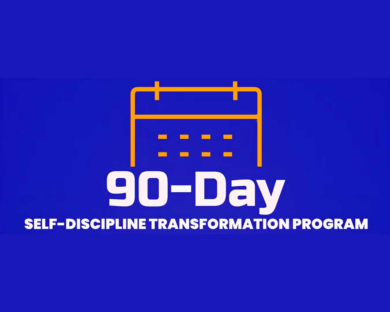 90-Day Self-Discipline Transformation