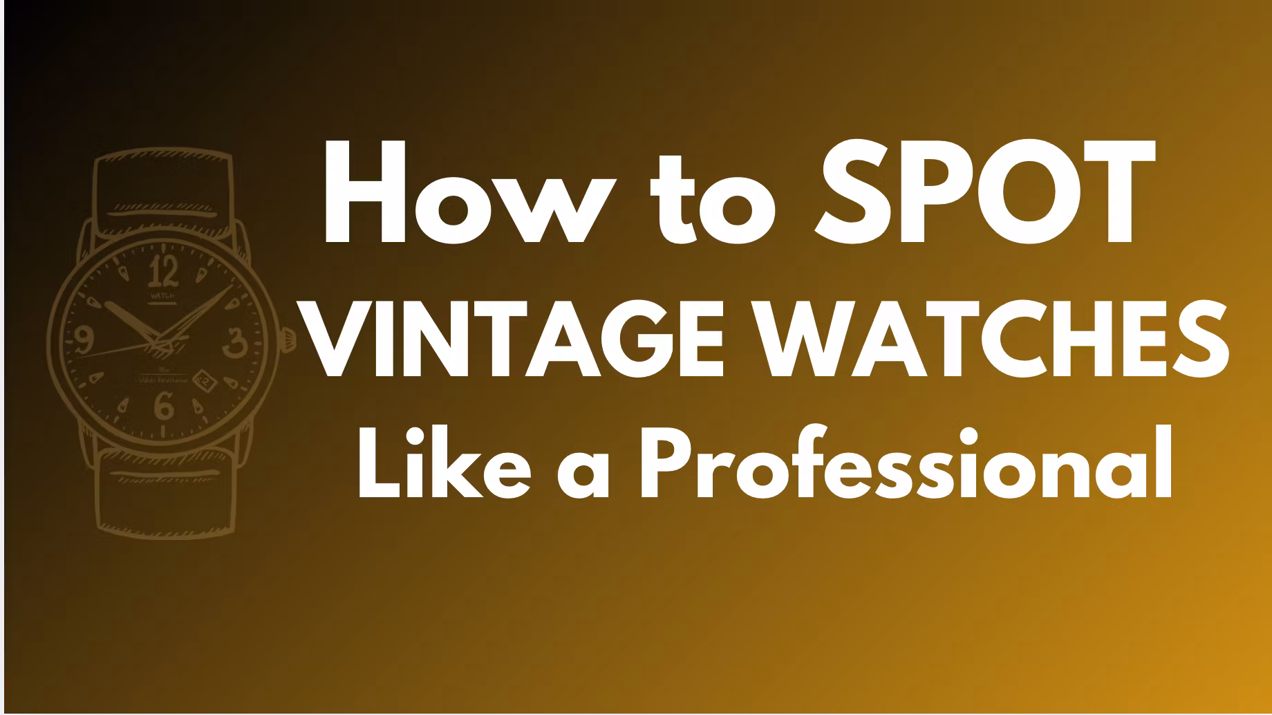 Master Authentic Vintage Watches