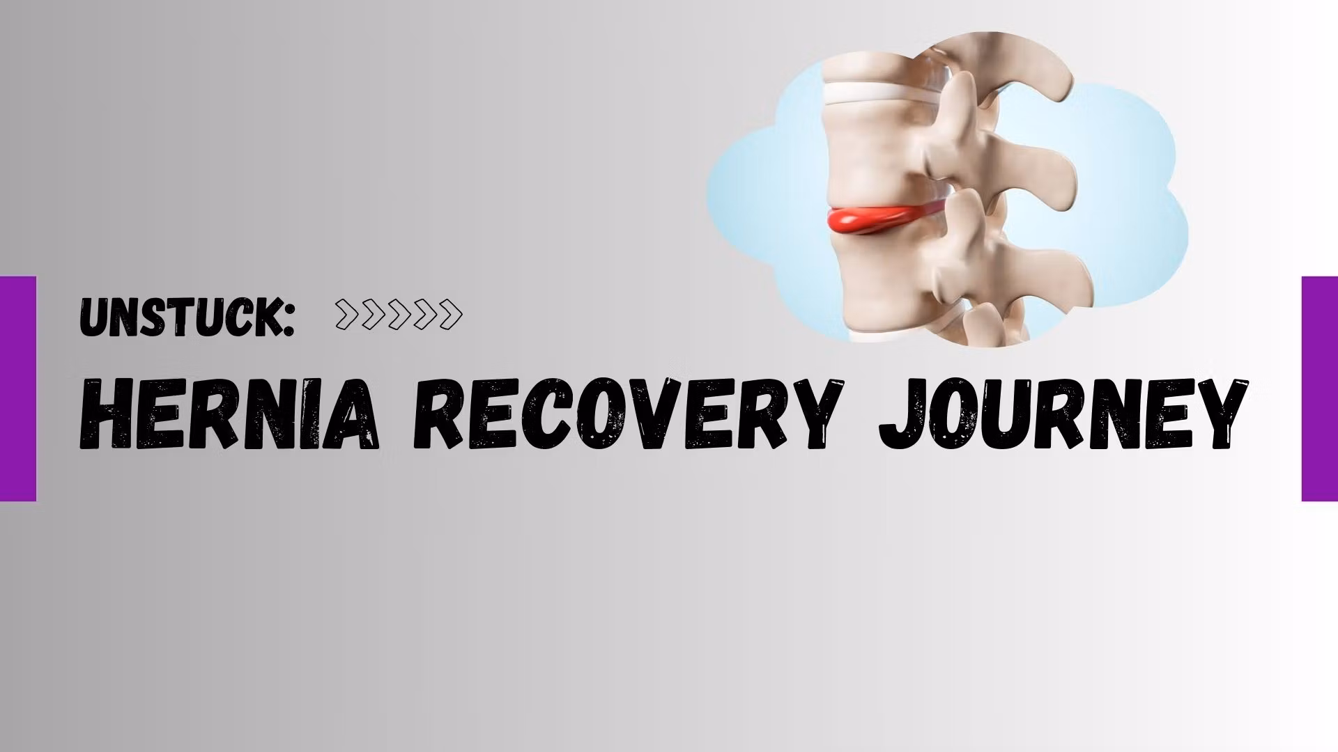Unstuck: Hernia Recovery
