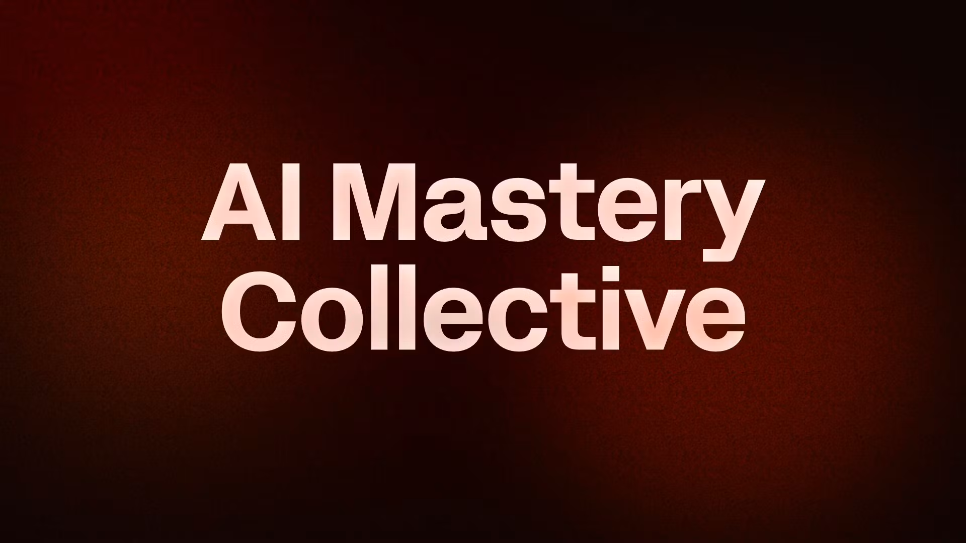 AI Mastery Collective