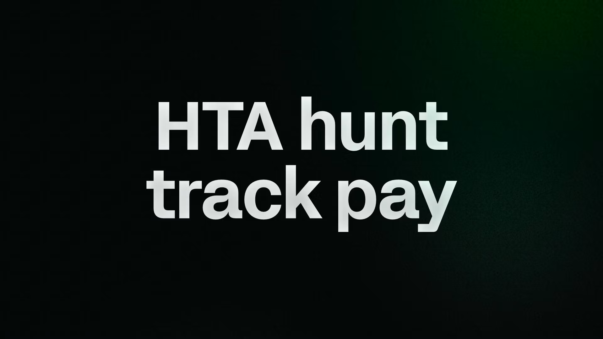 HTA hunt track pay 