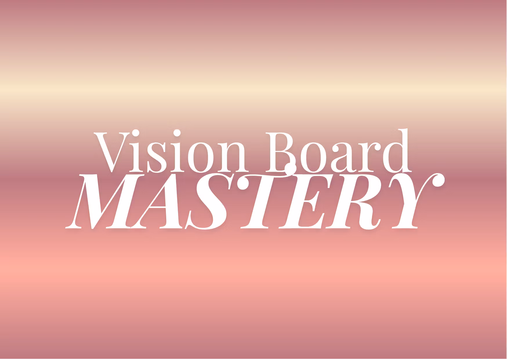 Vision Board Mastery