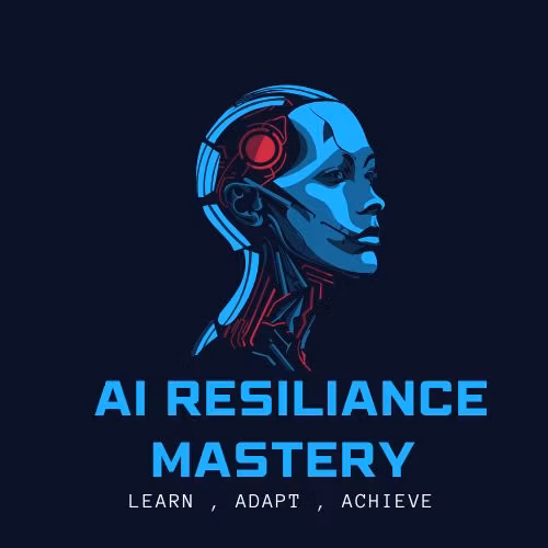 AI Resilience Mastery