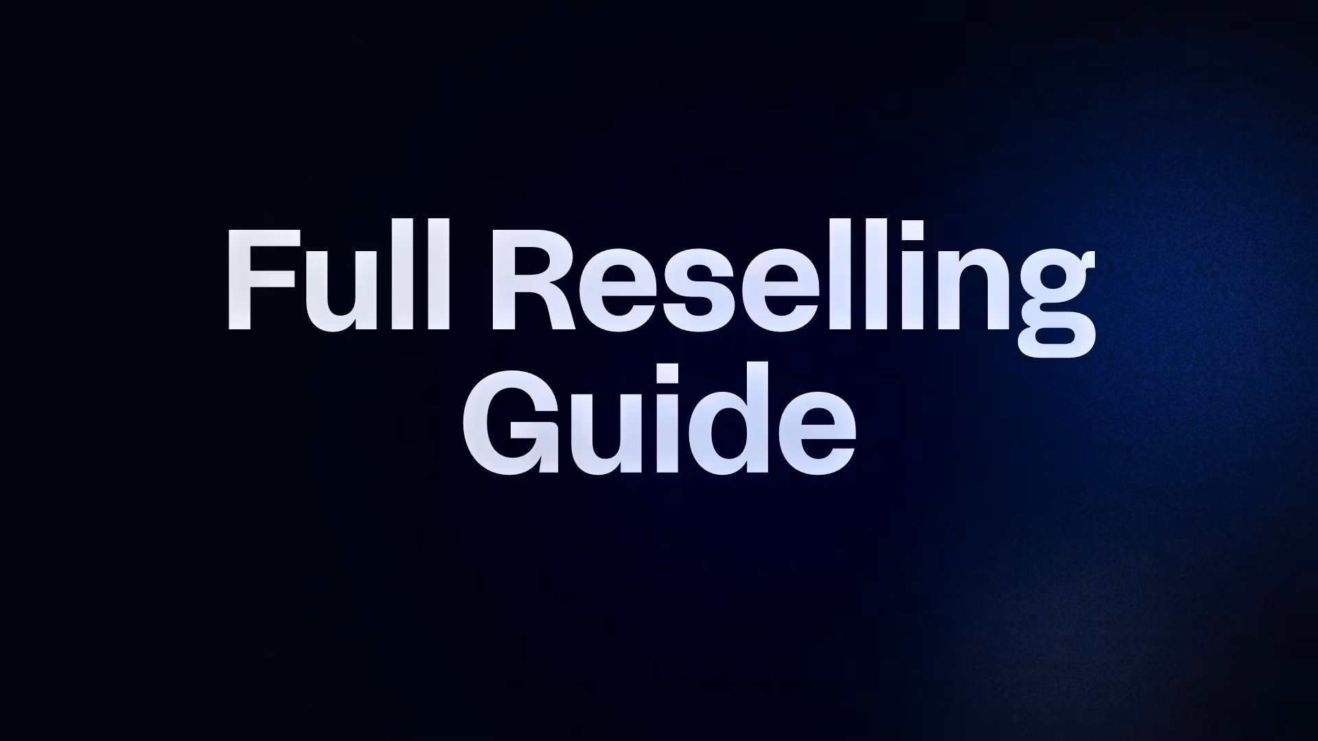 Full Reselling Guide + vendors