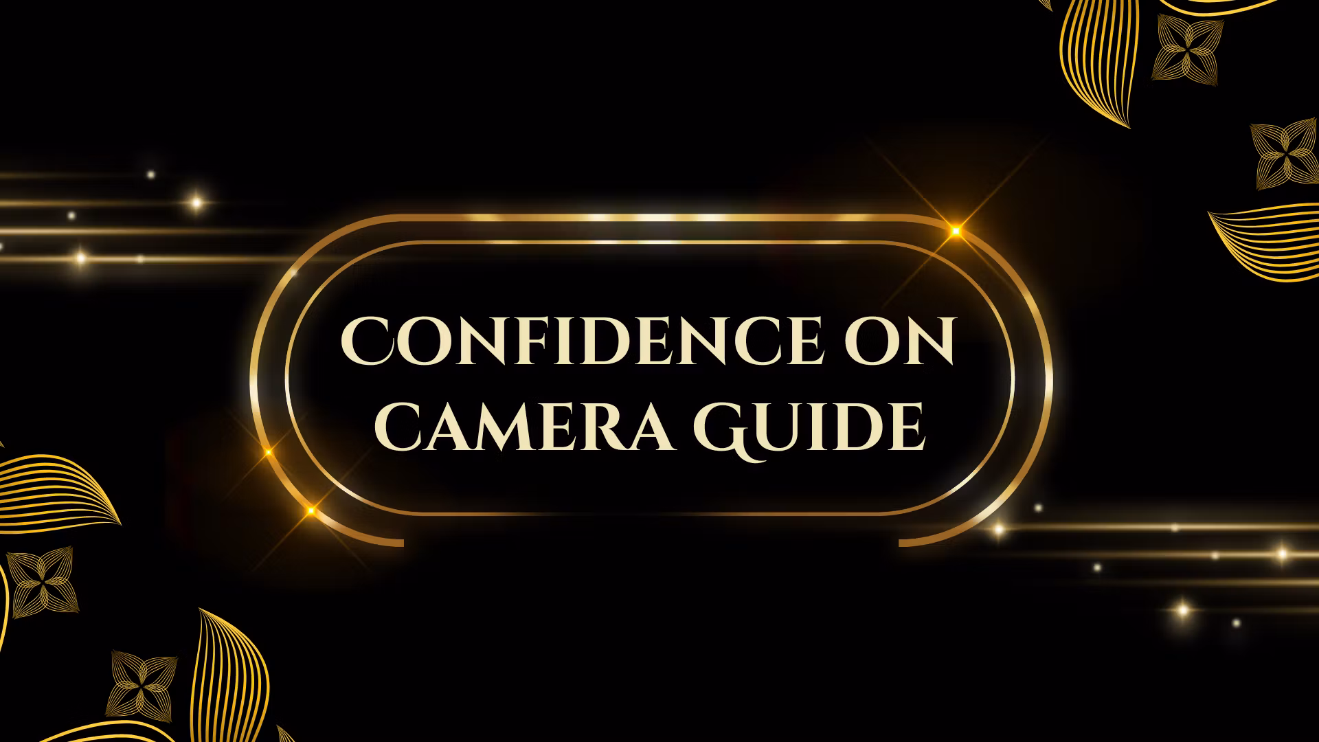 Confidence on Camera Guide