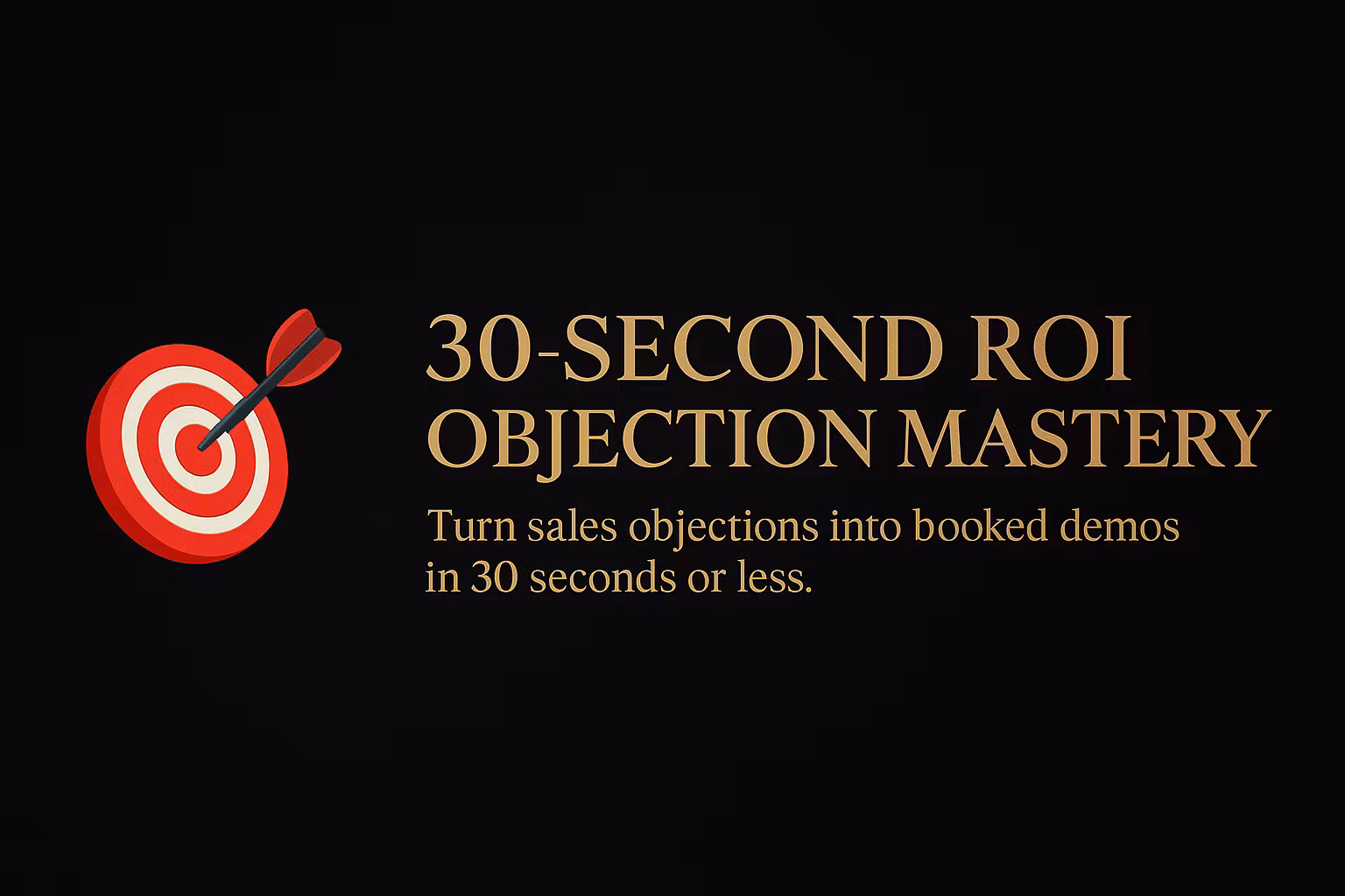 30-Second ROI Objection Master
