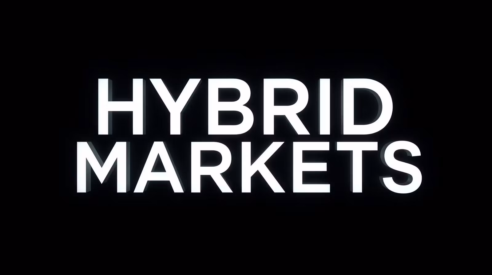 Hybrid Markets
