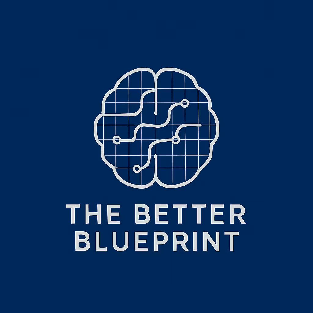 The Better Blueprint