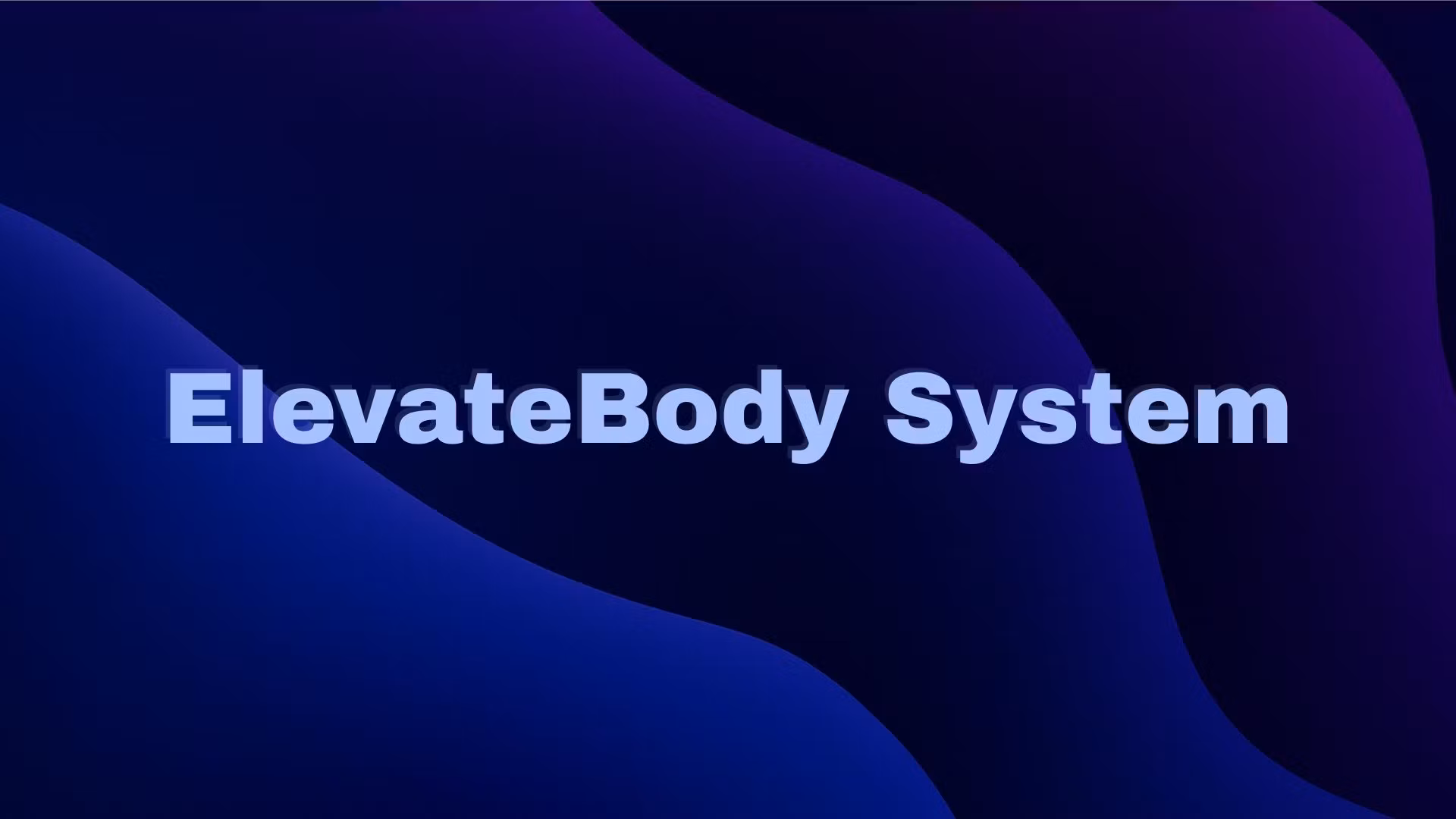ElevateBody System