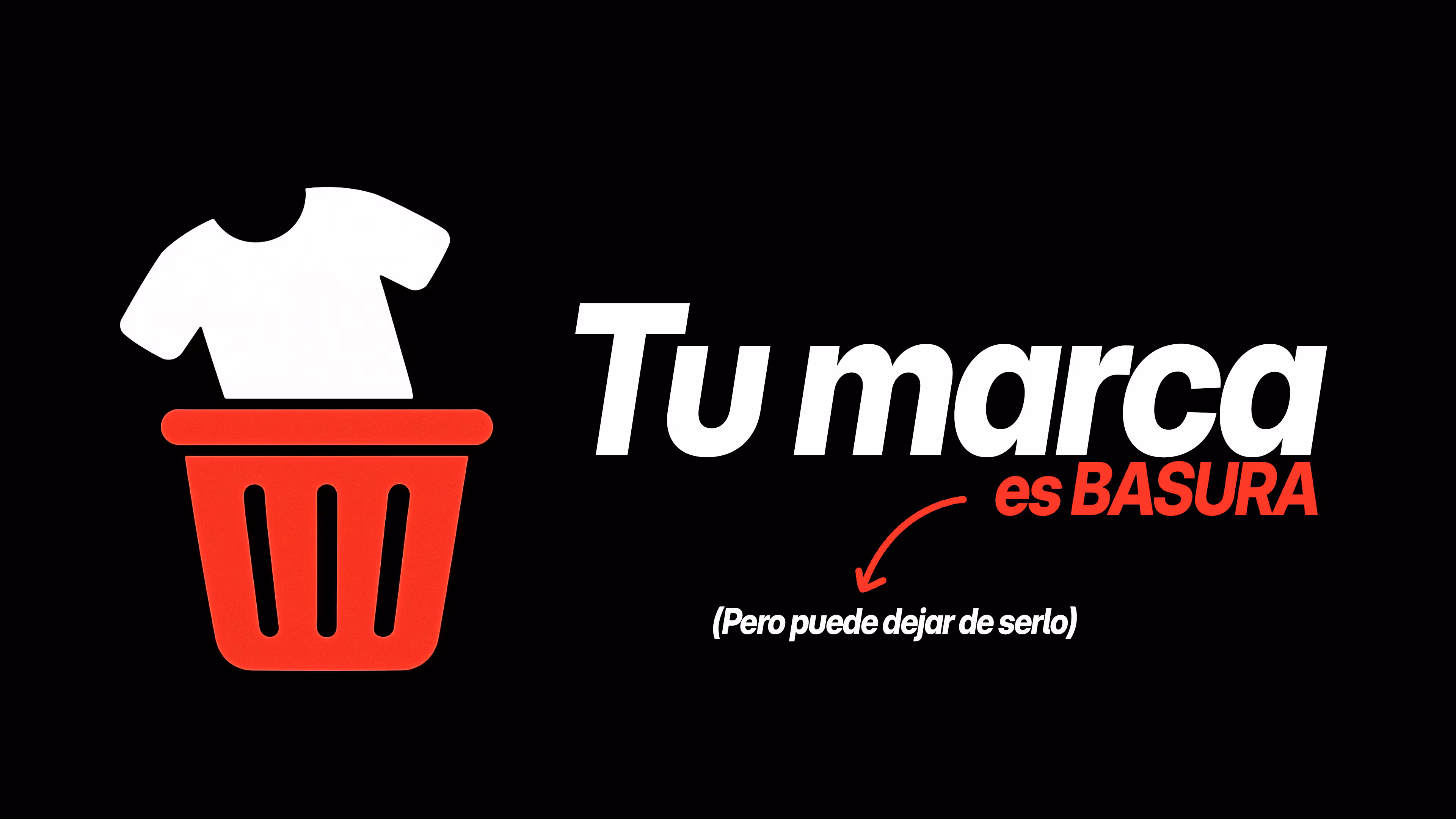 TU MARCA ES BASURA