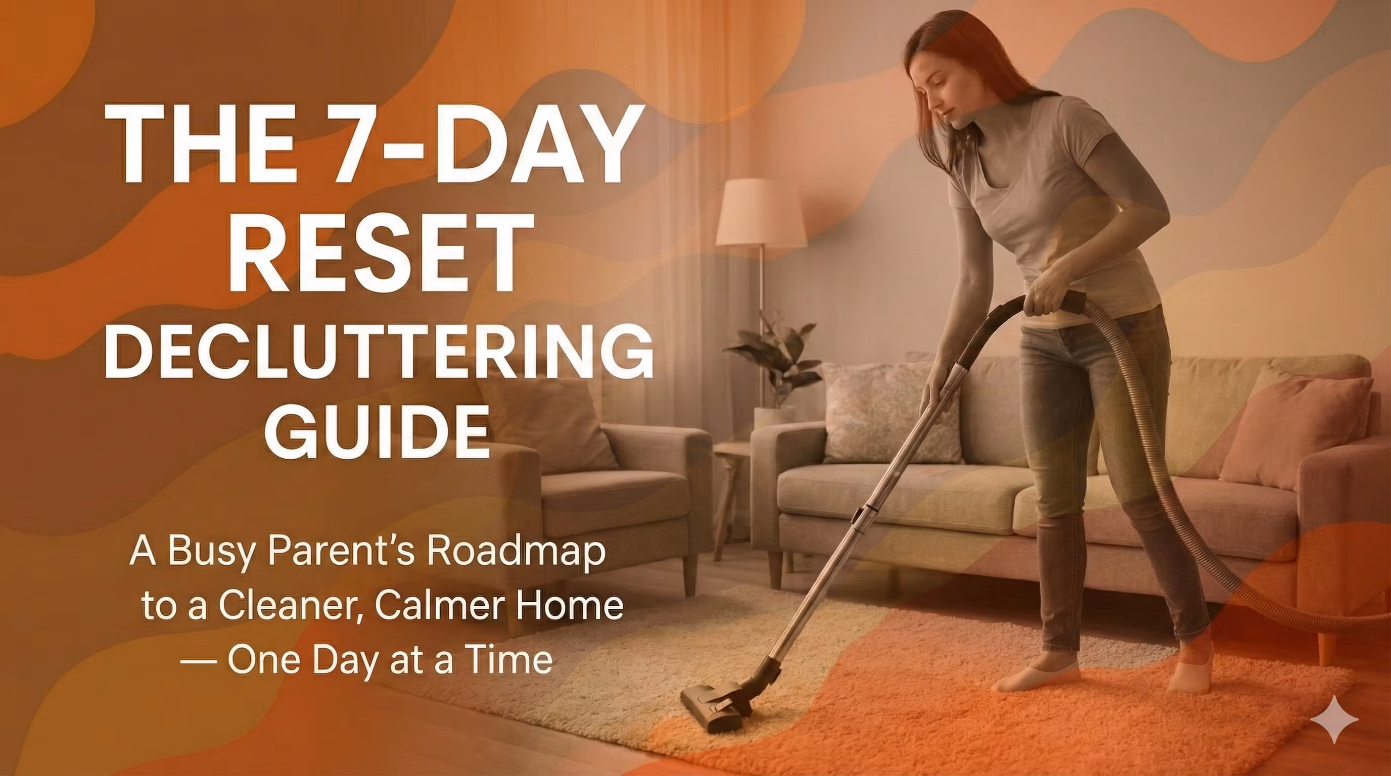 7-Day Reset Decluttering Guide
