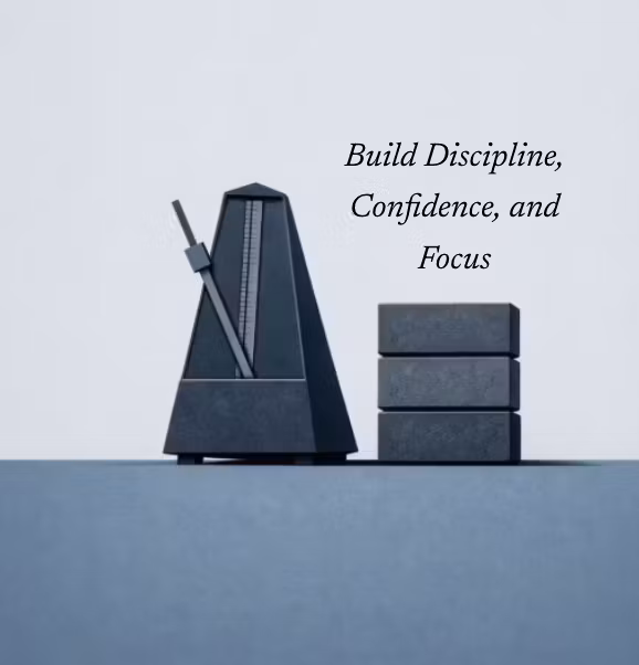 Build Discipline, Confidence, and Focus