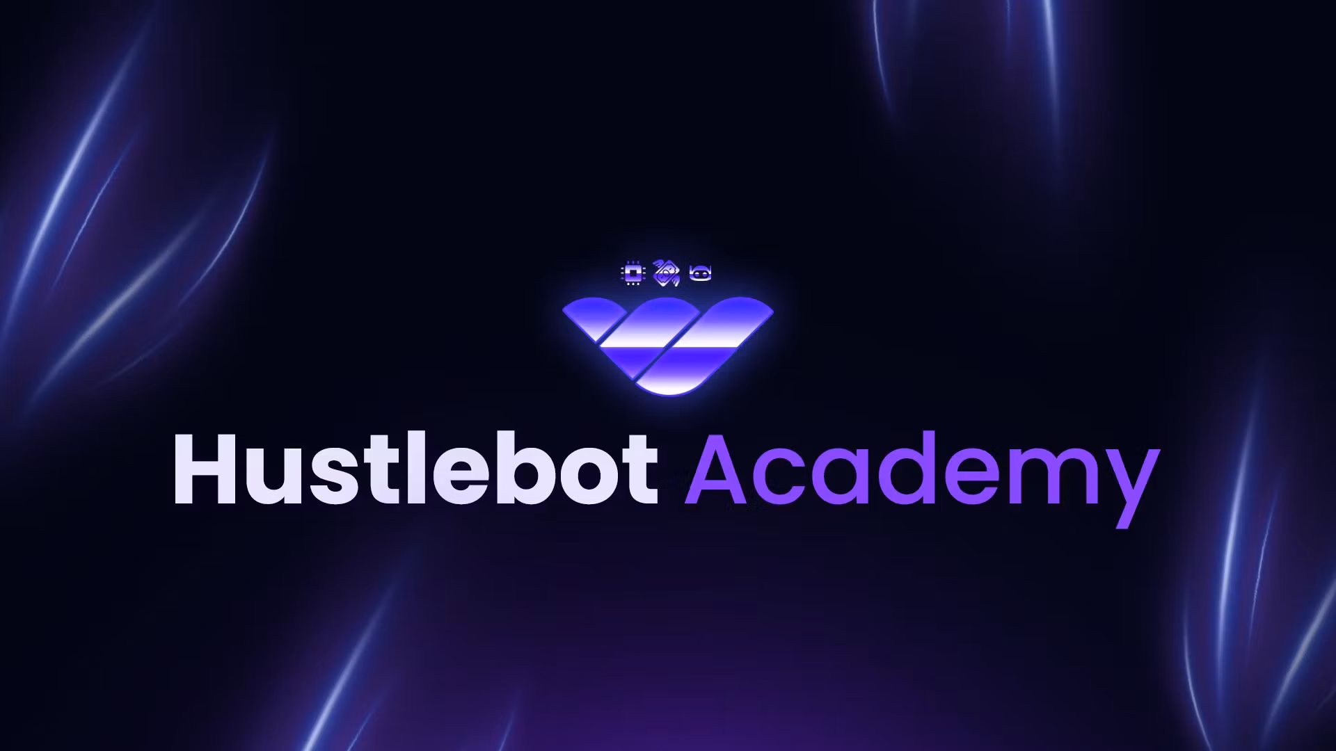 HustleBot Academy