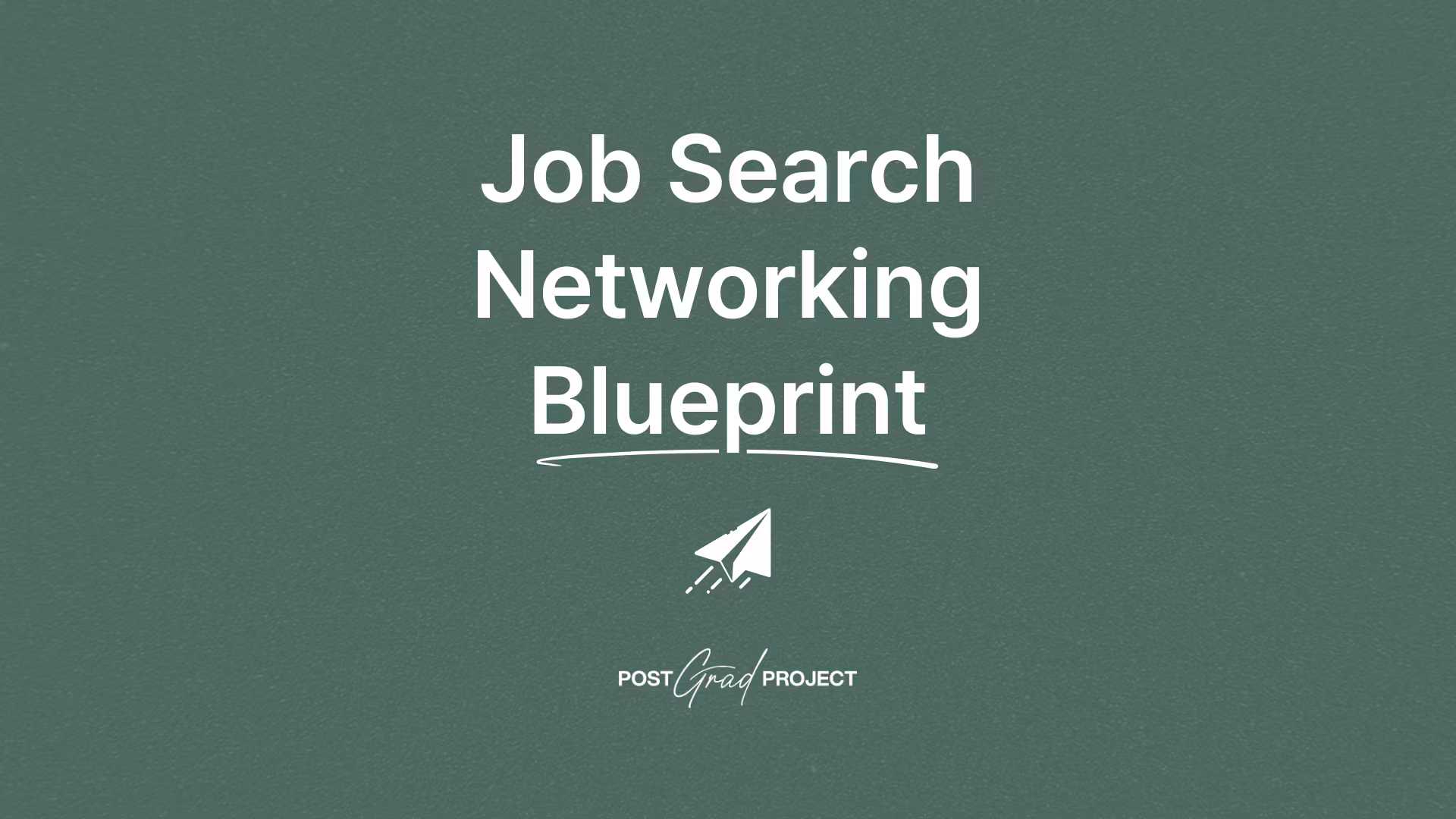 JOB SEARCH NETWORKING BLUEPRINT