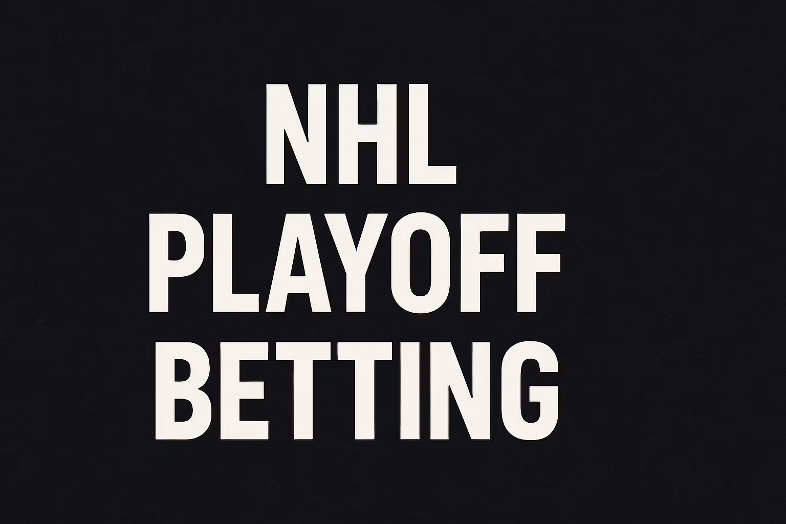 NHL Playoff Betting with edge