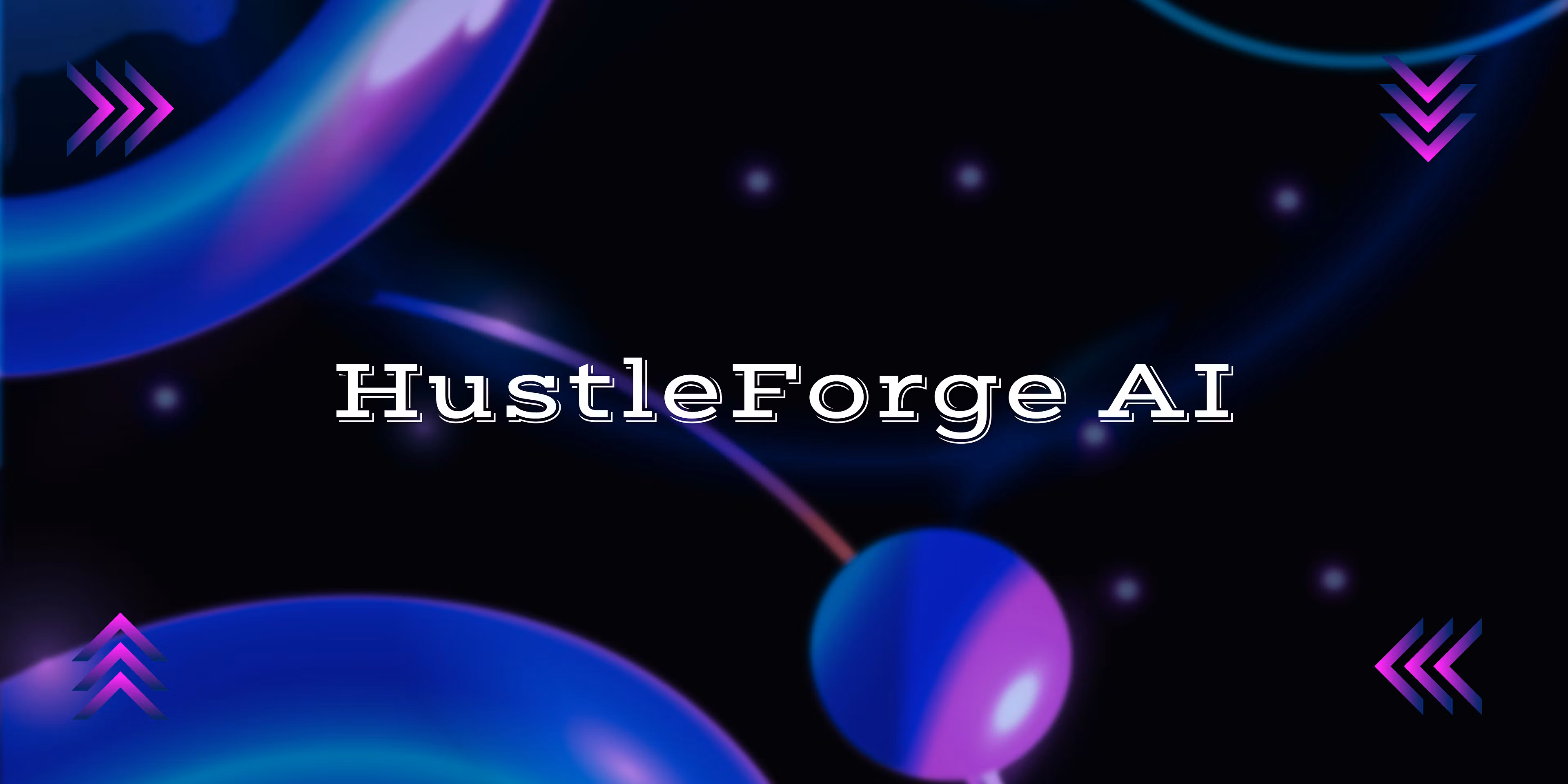 HustleForge AI