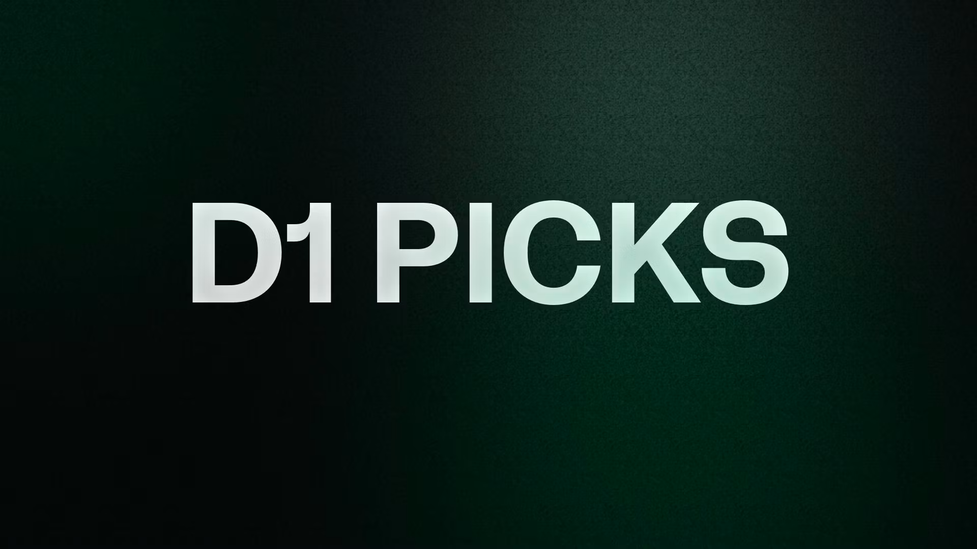 D1 PICKS