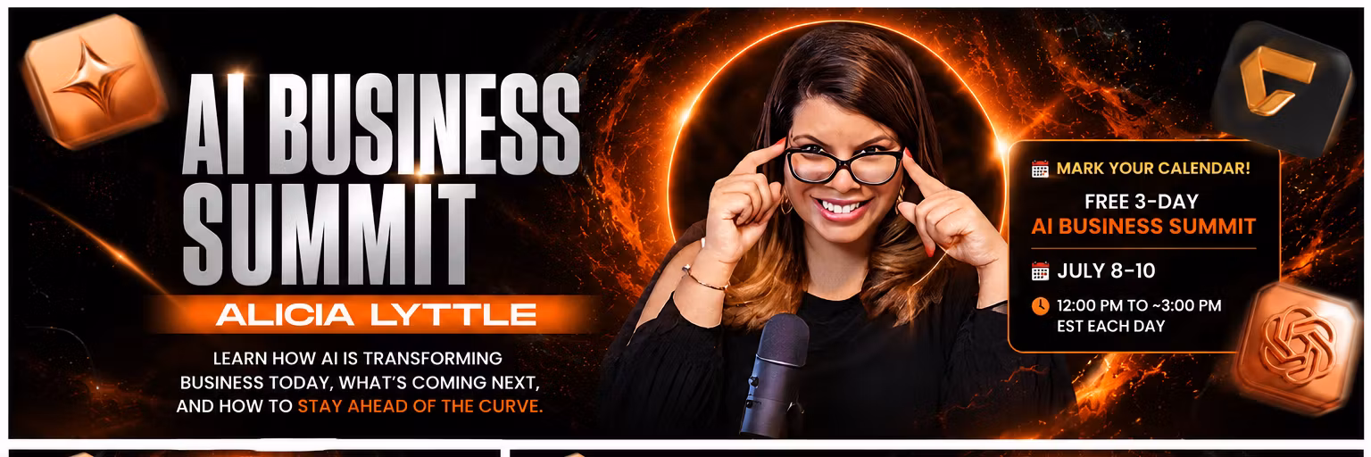 Ai BUSINESS SUMMIT July 8-10 FREE 