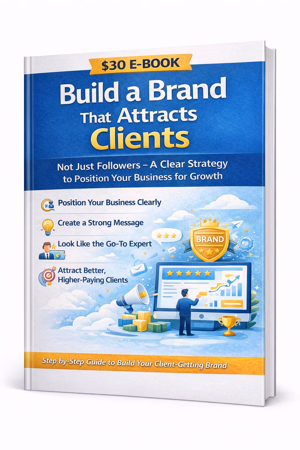 Build a Brand That Attracts Clients Not Just Followers