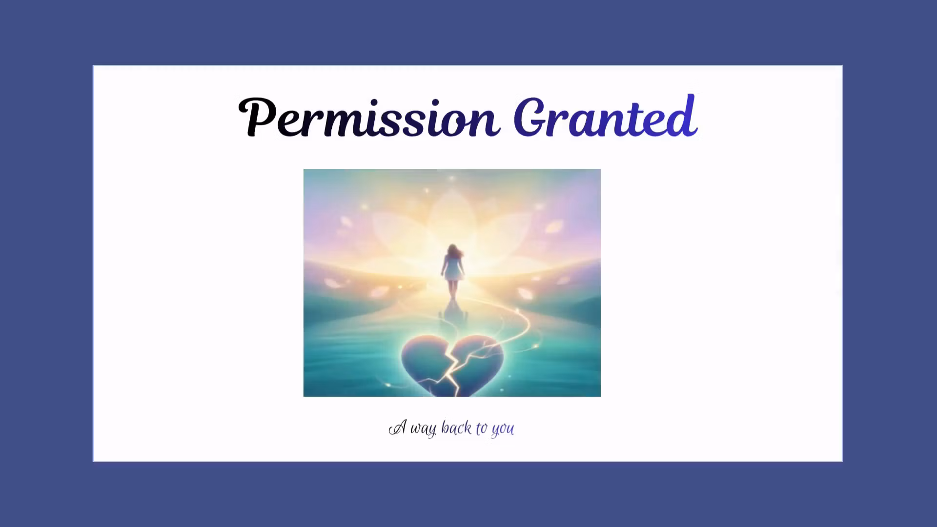 Permission Granted: A Way Back to You