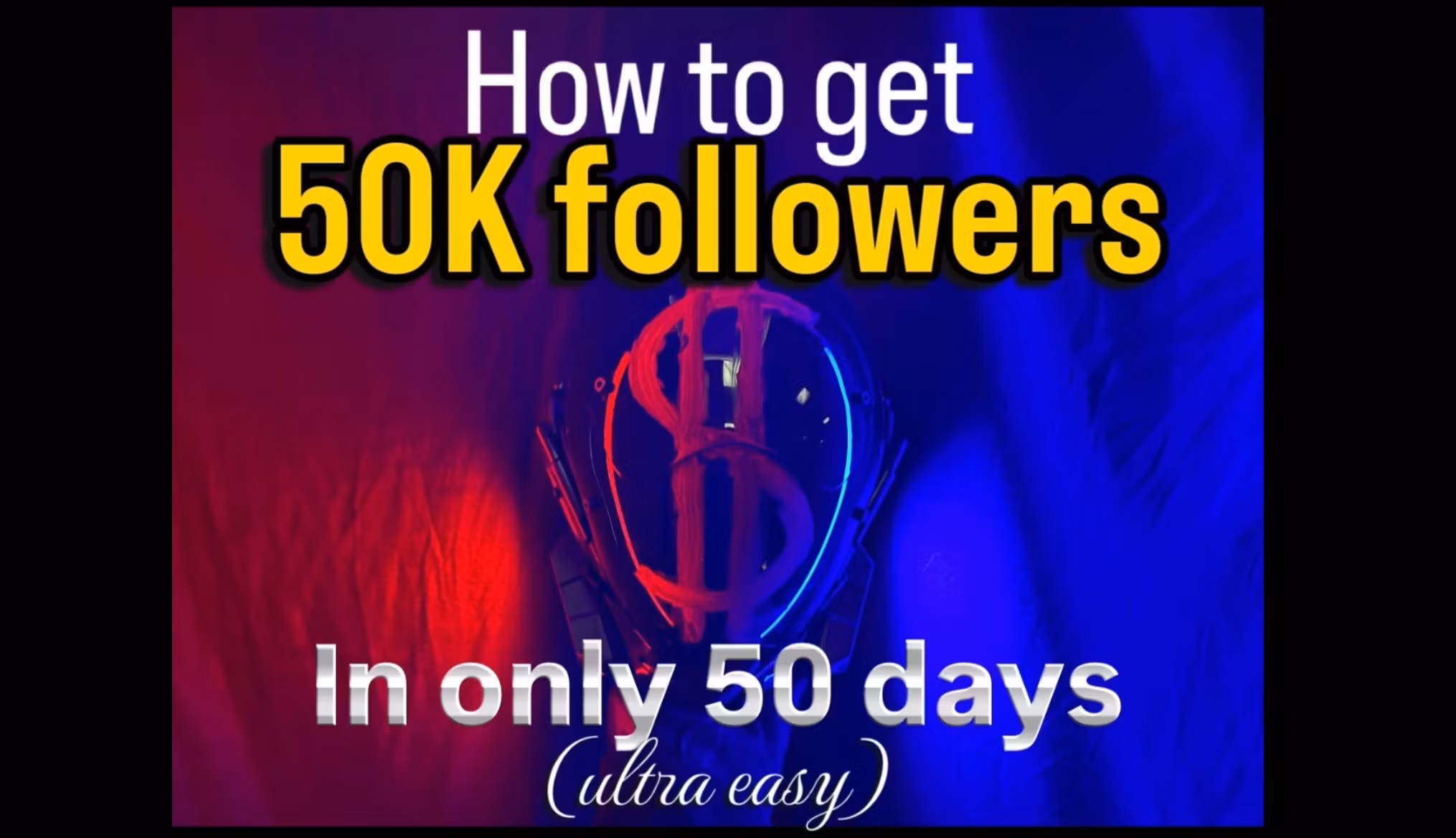 HOW TO GET 50K FOLLOWERS